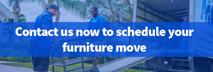 Click to call us and schedule your furniture move