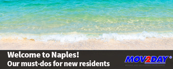 Our Naples Movers tell your there must-dos in Naples, Florida